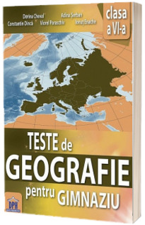 Teste de Geografie pentru gimnaziu clasa a VI-a