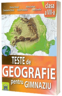 Teste de geografie pentru gimnaziu - Clasa a VIII-a