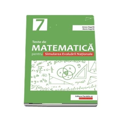 Teste de matematica pentru Simularea Evaluarii Nationale la clasa a VII-a