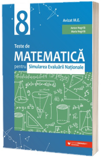 Teste de matematica pentru Simularea Evaluarii Nationale la clasa a VIII-a (60 de teste) Teste de matematica pentru Simularea Evaluarii Nationale la clasa a VIII-a (60 de teste)
