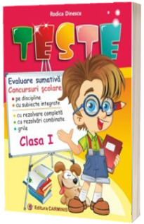 Teste. Evaluare sumativa. Concursuri Scolare. Clasa I