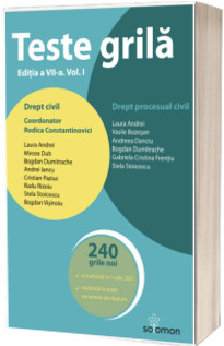 Teste grila. Editia a VII-a. Volumul I. Drept civil. Drept procesual civil