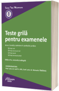 Teste grila pentru examenele de an, licenta si admitere in profesiile juridice