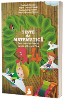 Teste matematica. Concursuri scolare in clasele III-IV (editie revazuta si adaugita)