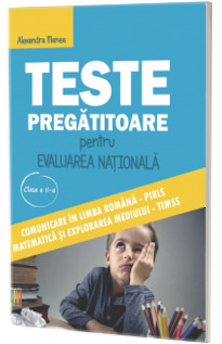 Teste pregatitoare pentru Evaluarea Nationala la clasa a II-a