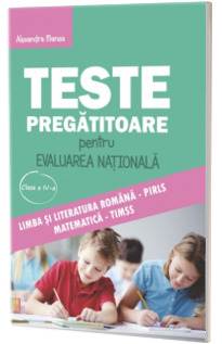 Teste pregatitoare pentru Evaluarea Nationala la clasa a IV-a