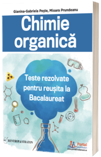 Teste rezolvate de chimie organica pentru reusita la Bacalaureat