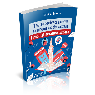 Teste REZOLVATE pentru examenul de titularizare. Limba si Literatura engleza (Editie noua)