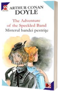 The adventure of the speckled band / misterul bandei pestrite