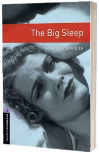The Big Sleep. Oxford Bookworms Level 4. 3 ED.