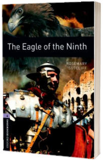 The Eagle Of THE Ninth. Oxford Bookworms. Level 4. 3 ED.