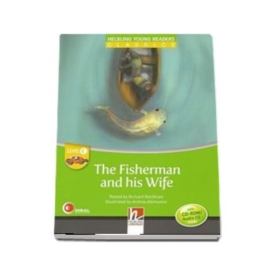 The Fisherman and his Wife. Young Reader with Audio CD. Level C