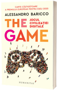 The Game. Jocul civilizatiei digitale