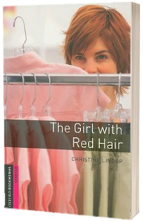 The Girl With Red Hair. Oxford Bookworms Starter. 3 ED.