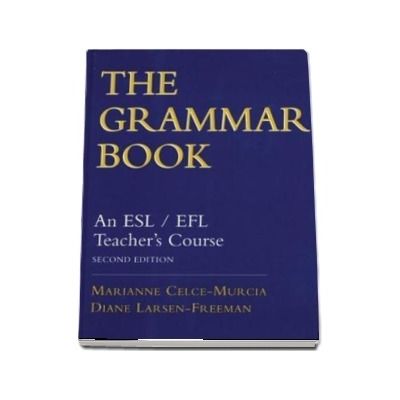 The Grammar Book. An ESL EFL Teachers Course