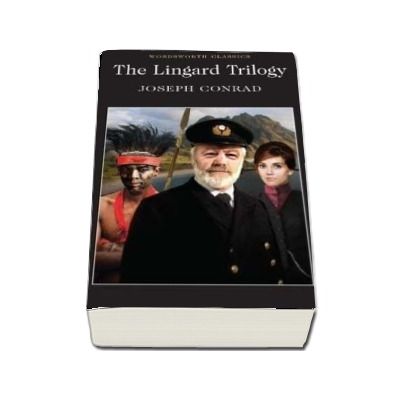 The Lingard Trilogy - Joseph Conrad