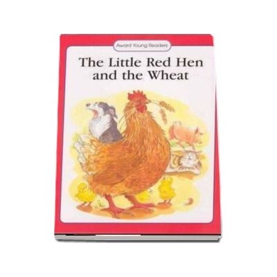 The Little Red Hen and the Wheat - Anna Award (Award Young Readers)