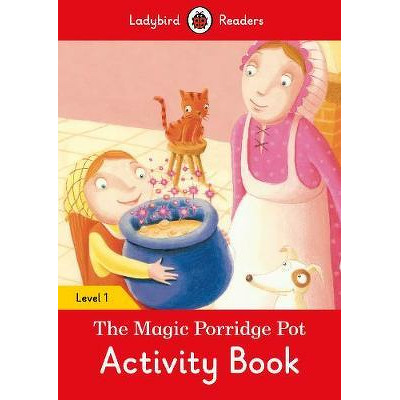 The Magic Porridge Pot Activity Book - Ladybird Readers Level 1