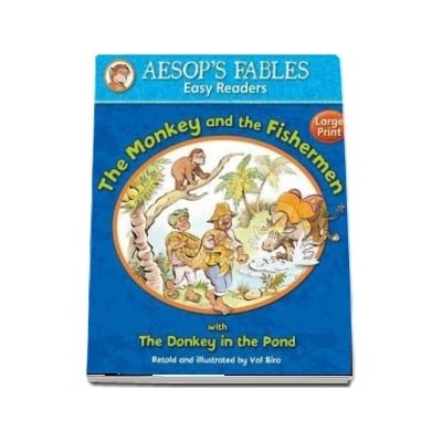 The Monkey and the Fishermen : with The Donkey in the Pond (Aesop's Fables Easy Readers)