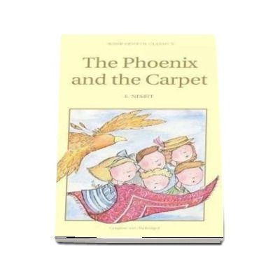 The Phoenix and the Carpet, E. Nesbit, Wordsworth Editions