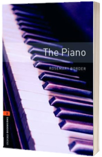 The Piano. Oxford Bookworms Level 2. 3 ED.