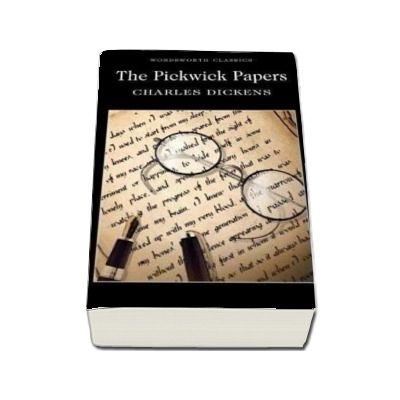 The Pickwick Papers, Charles Dickens, Wordsworth Editions