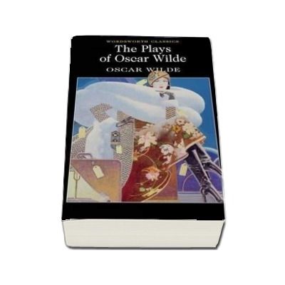 The Plays of Oscar Wilde, Oscar Wilde, Wordsworth Editions