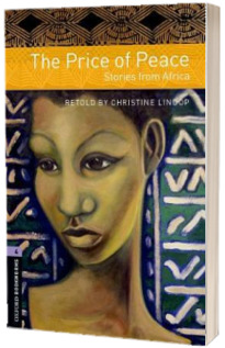 The Price Of Peace Stories From Africa. Oxford Bookworms Level 4. 3 ED.