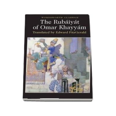 The Rubaiyat of Omar Khayyam - Omar Khayyam