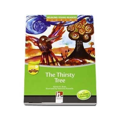 The Thirsty Tree - Young Reader Level C with Audio CD
