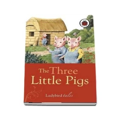 The Three Little Pigs. Ladybird Tales