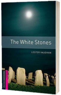 The White Stones. Oxford Bookworms Starter. 3 ED.