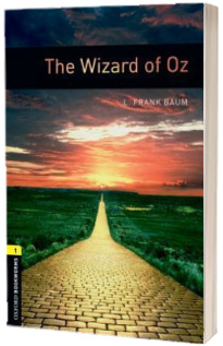 The Wizard Of Oz. Oxford Bookworms Level 1. 3 ED.