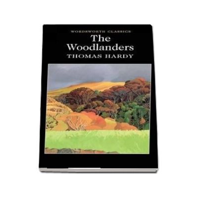 The Woodlanders -  Thomas Hardy