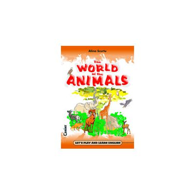 THE WORLD OF THE ANIMALS