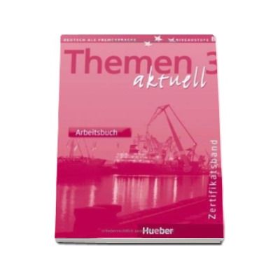 Themen aktuell 3 - Arbeitsbuch Zertifikatsband