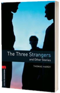 The Three Strangers And Other Stories