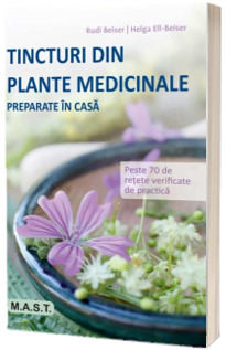 Tincturi din plante medicinale preparate in casa