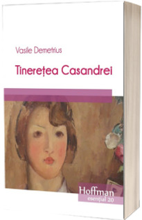 Tineretea Casandrei (Colectia Hoffman esential 20)