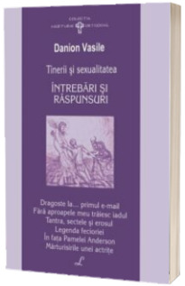 Tinerii si sexualitatea - Intrebari si raspunsuri