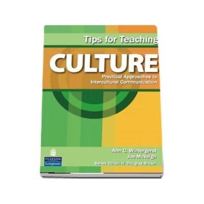 Tips for Teaching Culture: Practical Approaches to Intercultural Communication