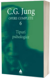 Tipuri psihologice - Opere Complete, vol. 6