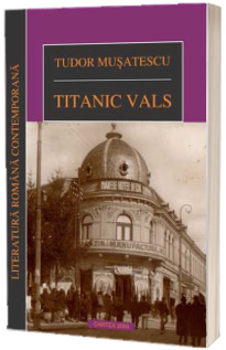 Titanic vals. Tudor Musatescu