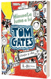 Tom Gates, volumul 1. Minunata lume a lui Tom Gates