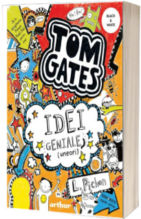 Tom Gates, volumul 4. Idei geniale (uneori)
