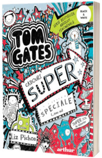 Tom Gates, volumul 6. Cadouri super speciale (...sau nu)
