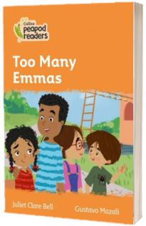 Too Many Emmas. Collins Peapod Readers. Level 4