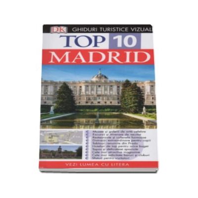 Top 10. Madrid (Colectia, ghiduri turistice vizuale)
