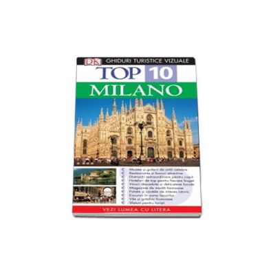 Top 10 Milano. Ghid turistic vizual