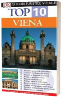 Top 10 Viena. Ghid turistic vizual